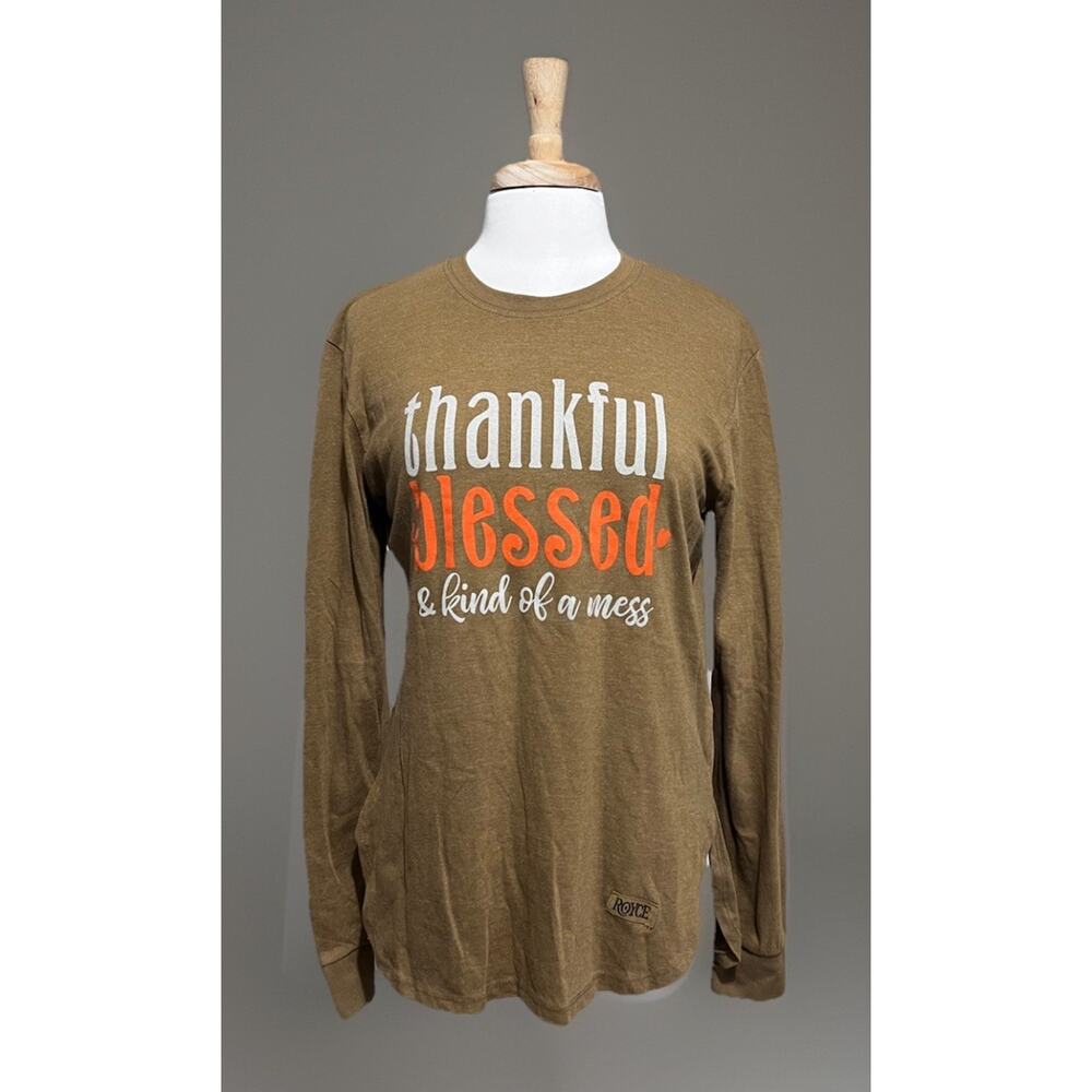Thankful Blessed & Kind Of A Mess T-shirt Long Sleeve Tawny Brown Royce sz large